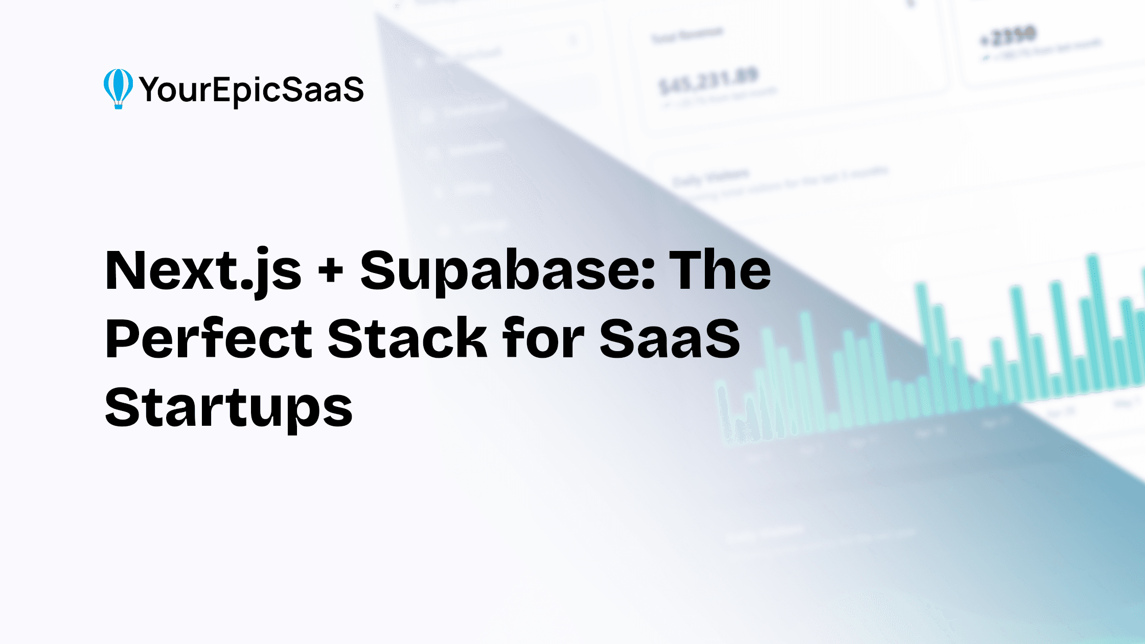 Next.js + Supabase: The Perfect Stack for SaaS Startups - Blog post cover